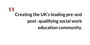 Creating the UK's leading pre-and-post qualifying social work community.
